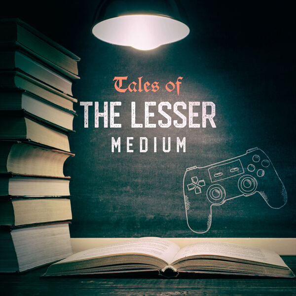 Tales of the Lesser Medium, a podcast about funny video game stories
